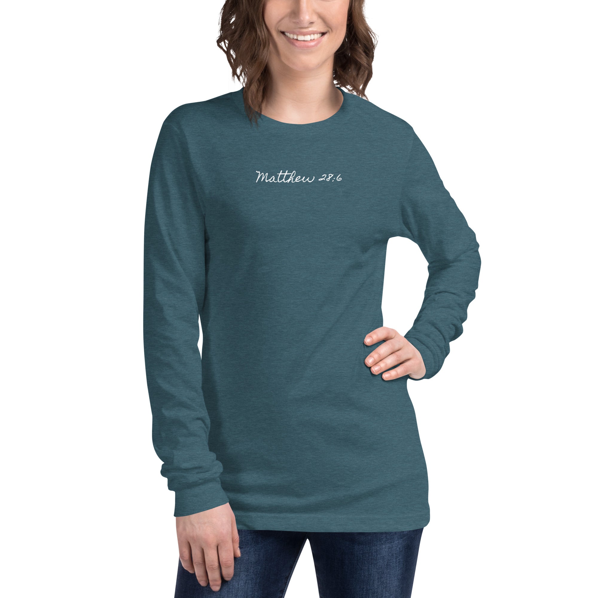 Women’s Long Sleeve Tee - Matthew 28:6