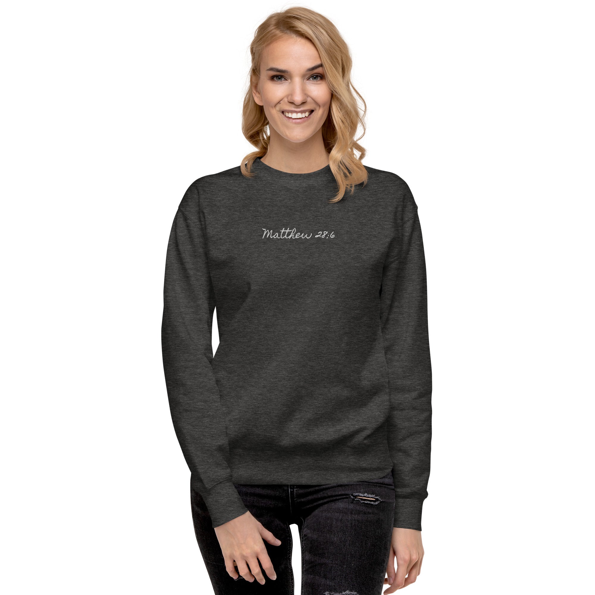 Women's Crewneck Sweatshirt Embroidered - Matthew 28:6