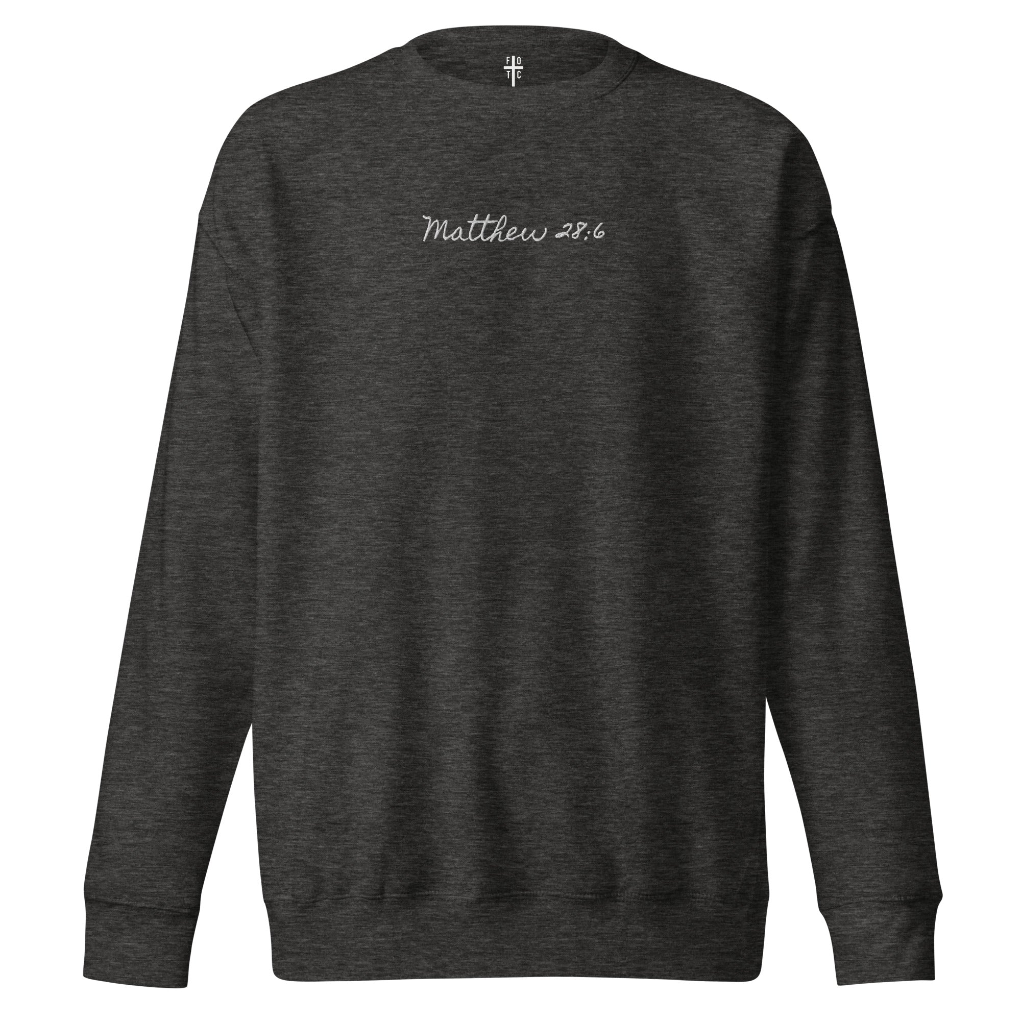 Women's Crewneck Sweatshirt Embroidered - Matthew 28:6