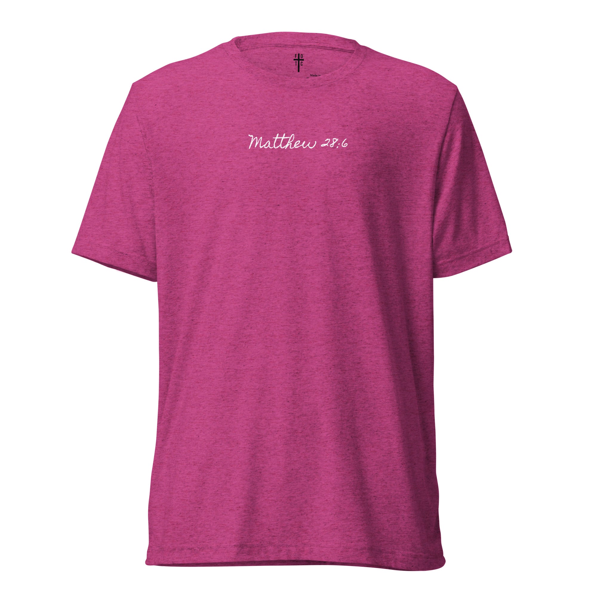 Women's Regular Fit T-Shirt - Matthew 28:6