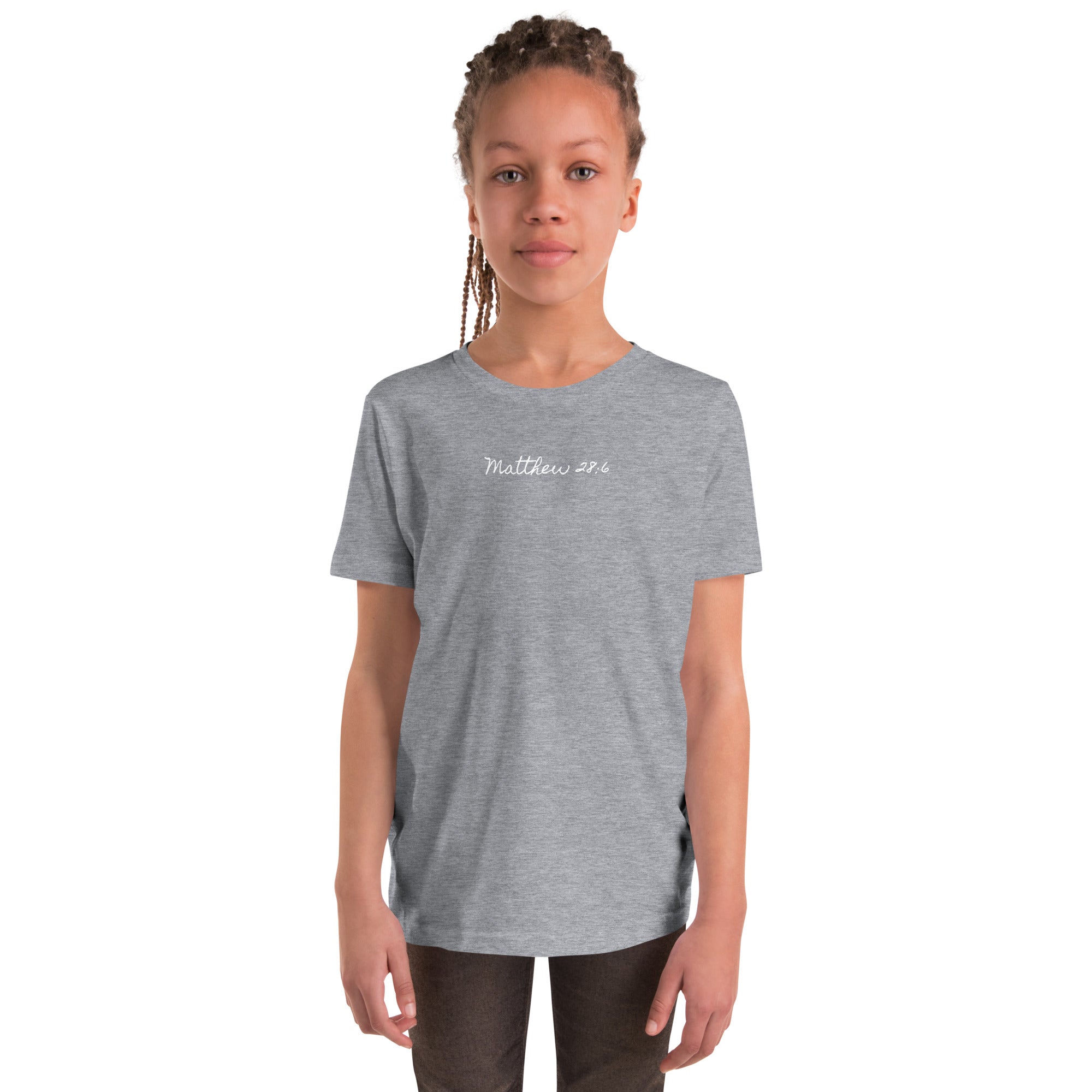 Girl's Youth Short Sleeve T-Shirt - Matthew 28:6