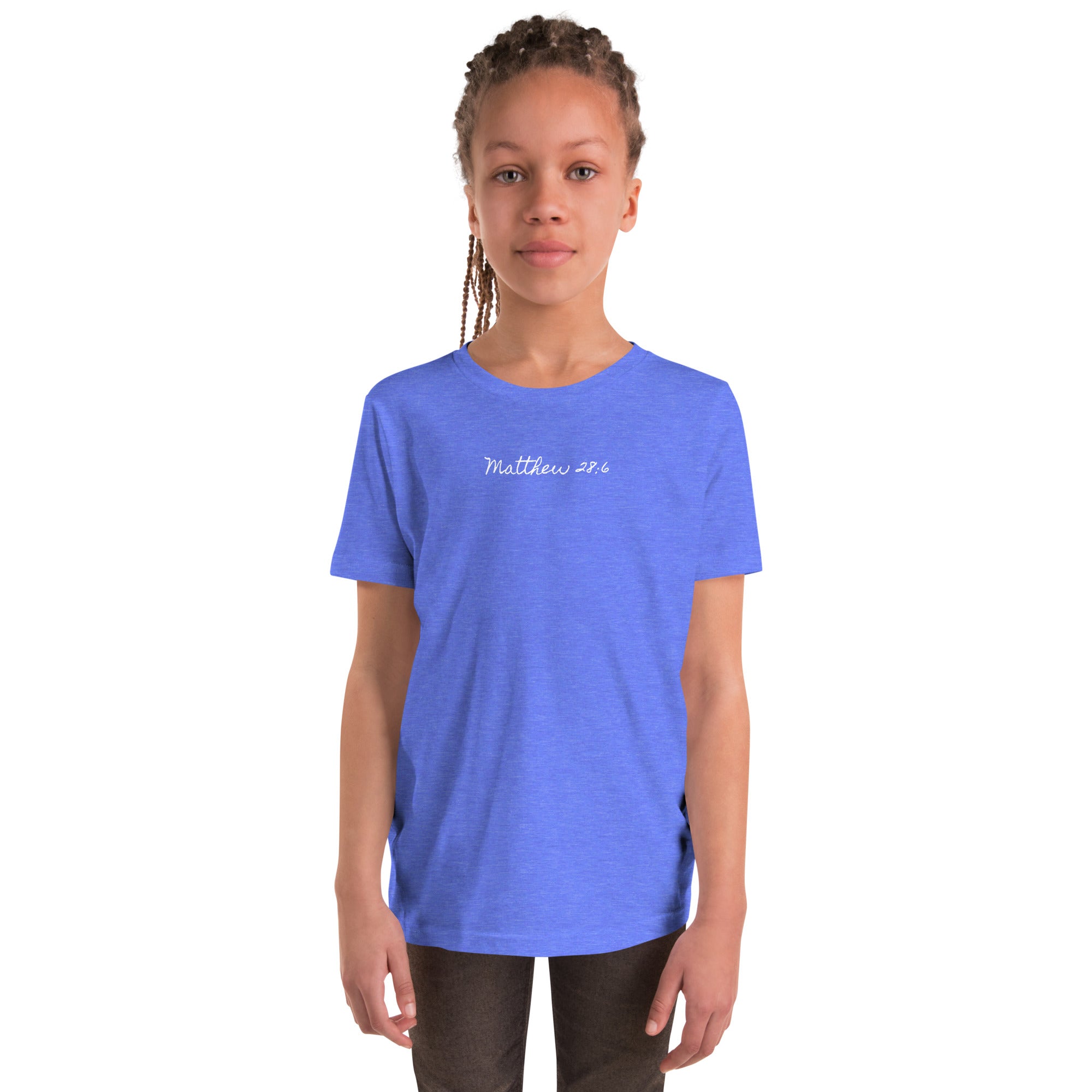 Girl's Youth Short Sleeve T-Shirt - Matthew 28:6